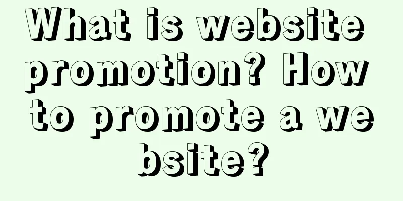 What is website promotion? How to promote a website?