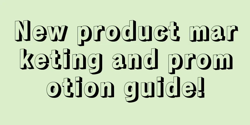 New product marketing and promotion guide!