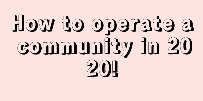 How to operate a community in 2020!