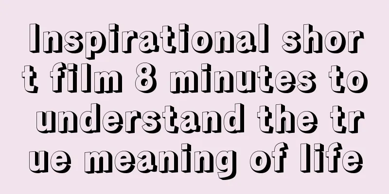 Inspirational short film 8 minutes to understand the true meaning of life