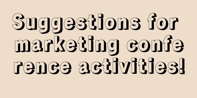 Suggestions for marketing conference activities!