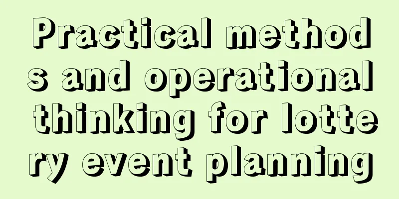 Practical methods and operational thinking for lottery event planning