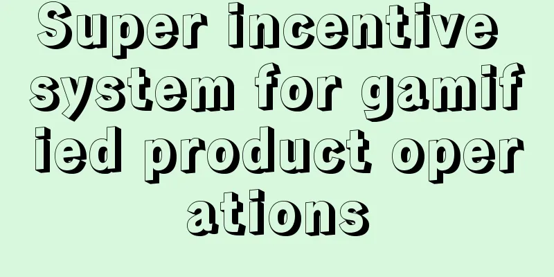 Super incentive system for gamified product operations