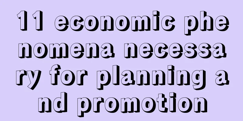 11 economic phenomena necessary for planning and promotion