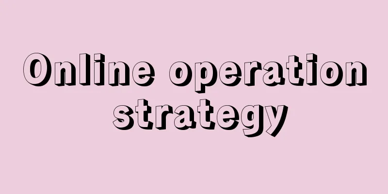 Online operation strategy