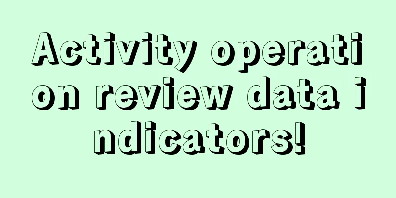 Activity operation review data indicators!