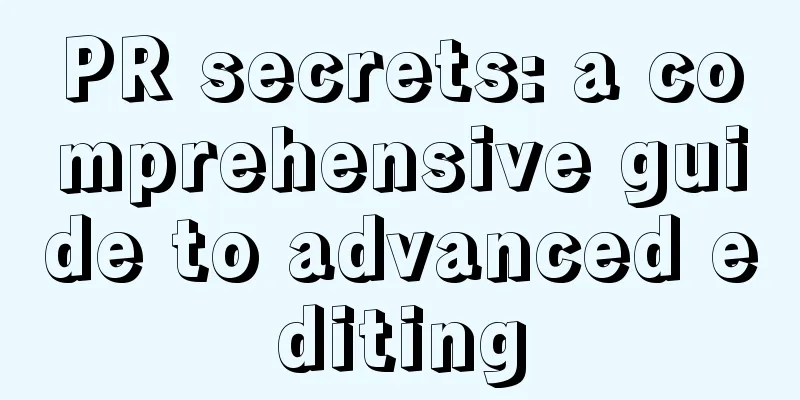 PR secrets: a comprehensive guide to advanced editing