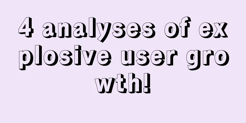 4 analyses of explosive user growth!