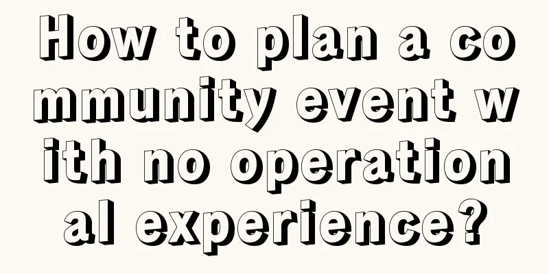 How to plan a community event with no operational experience?