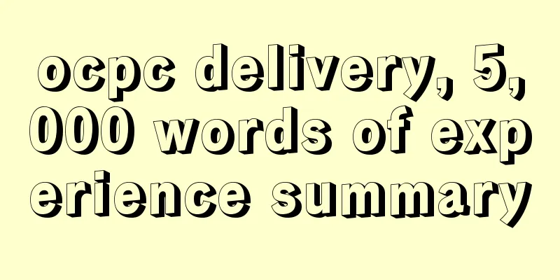 ocpc delivery, 5,000 words of experience summary