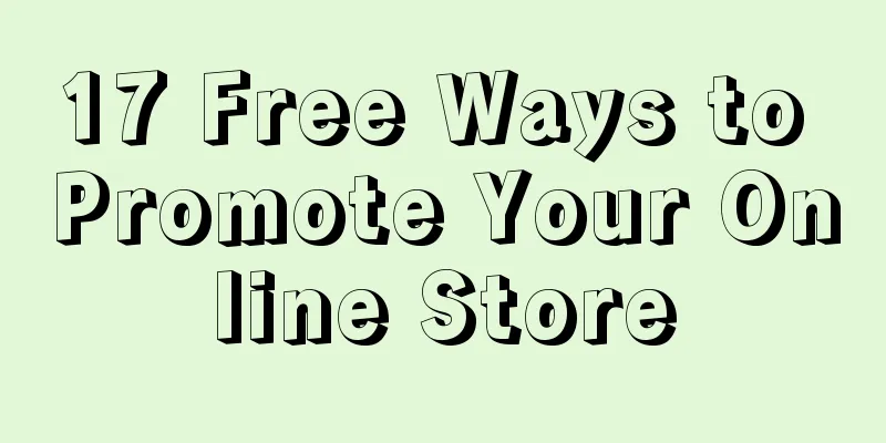 17 Free Ways to Promote Your Online Store