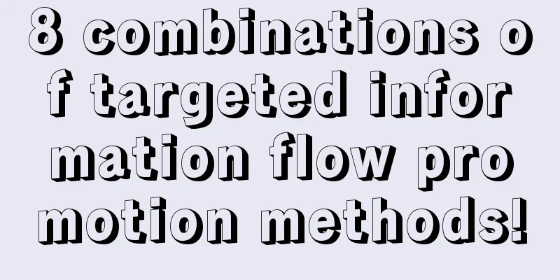 8 combinations of targeted information flow promotion methods!