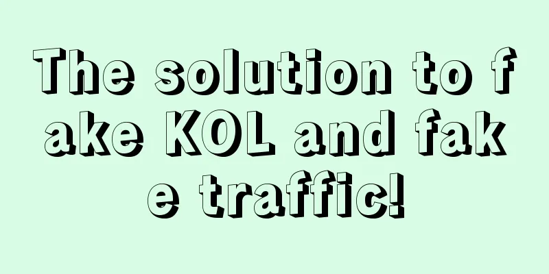 The solution to fake KOL and fake traffic!