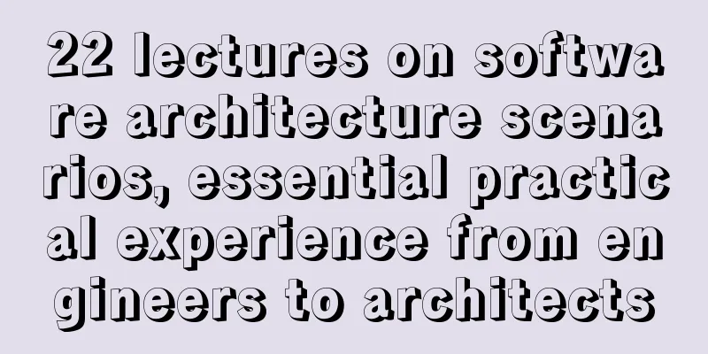 22 lectures on software architecture scenarios, essential practical experience from engineers to architects