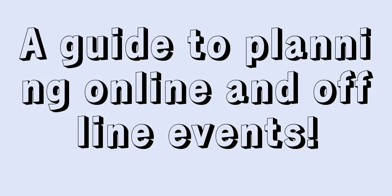 A guide to planning online and offline events!