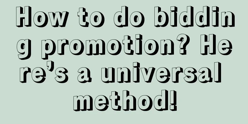 How to do bidding promotion? Here’s a universal method!