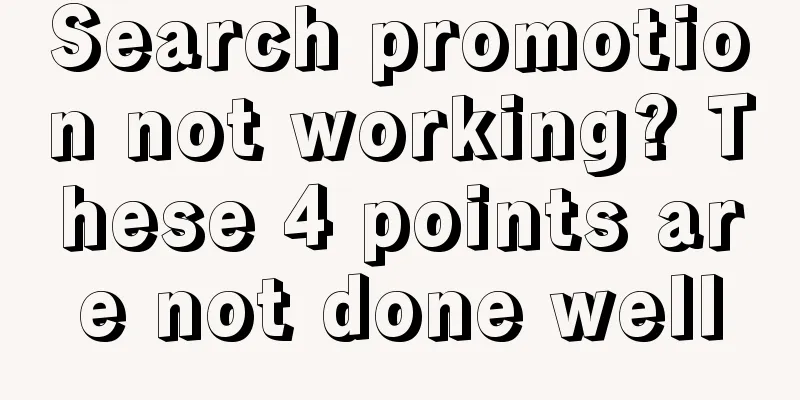 Search promotion not working? These 4 points are not done well