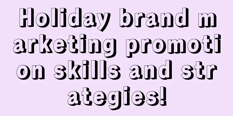 Holiday brand marketing promotion skills and strategies!