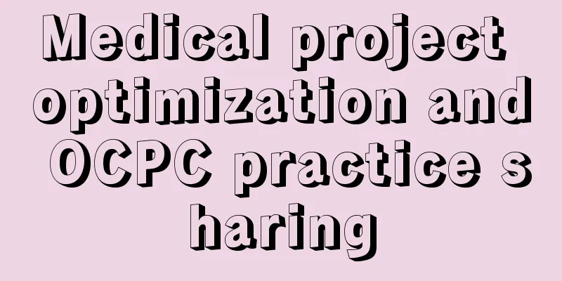 Medical project optimization and OCPC practice sharing