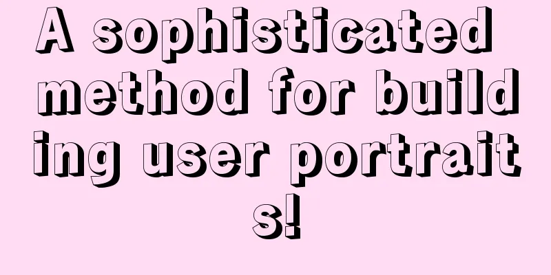 A sophisticated method for building user portraits!