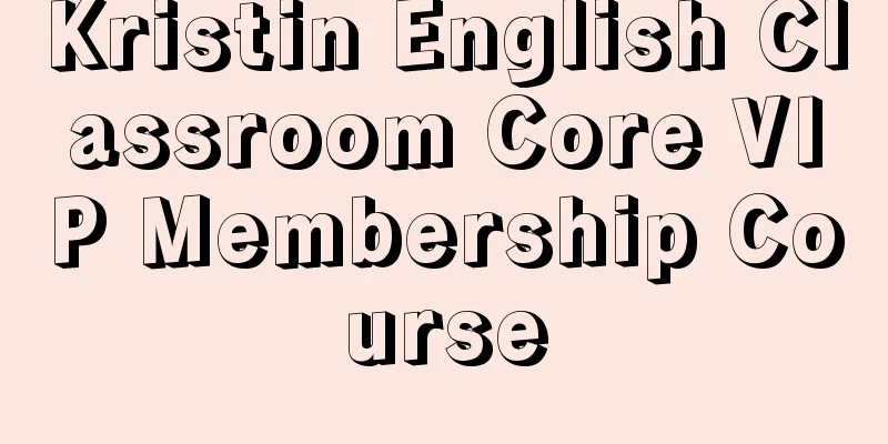 Kristin English Classroom Core VIP Membership Course