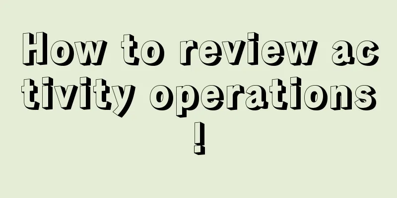 How to review activity operations!