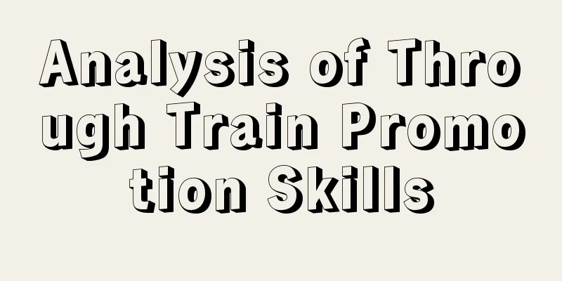 Analysis of Through Train Promotion Skills