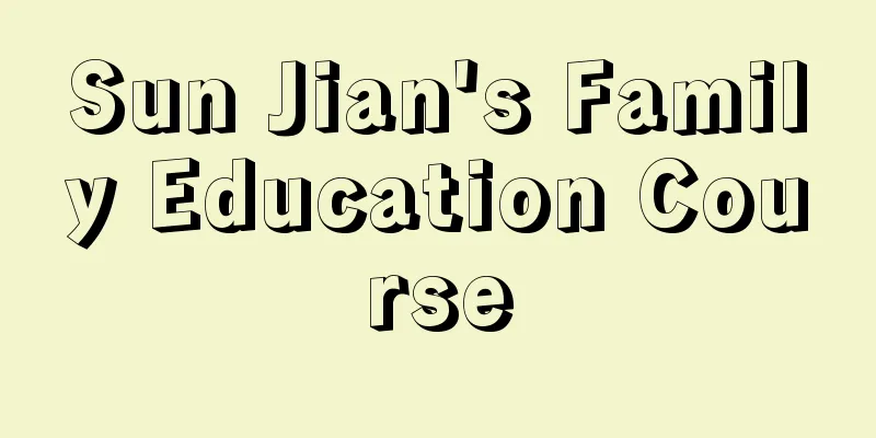 Sun Jian's Family Education Course