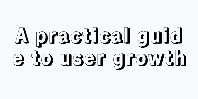 A practical guide to user growth