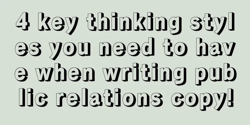 4 key thinking styles you need to have when writing public relations copy!