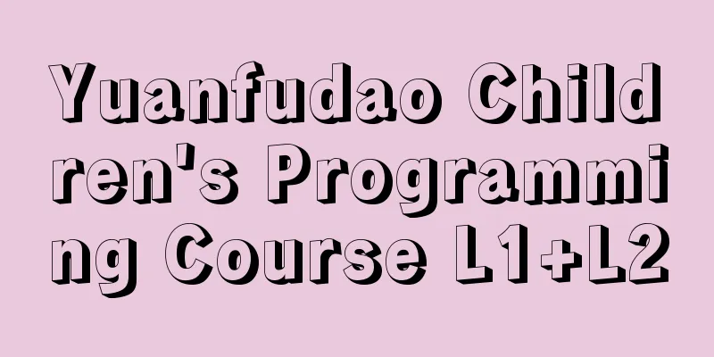 Yuanfudao Children's Programming Course L1+L2