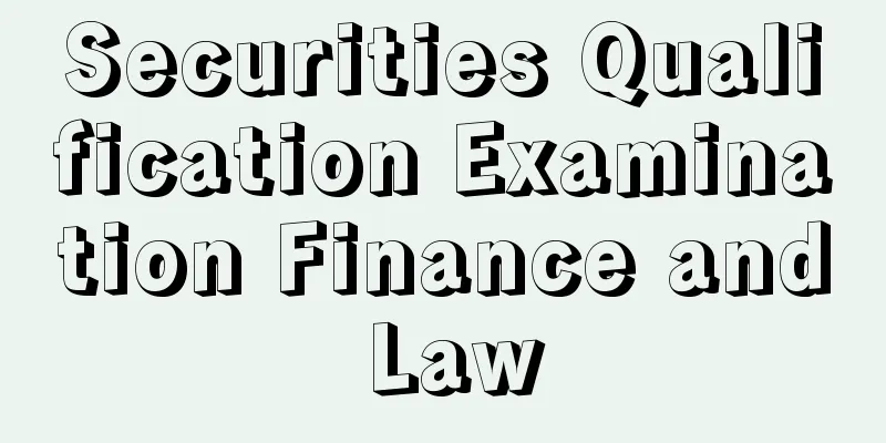 Securities Qualification Examination Finance and Law