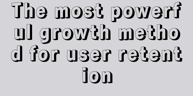 The most powerful growth method for user retention