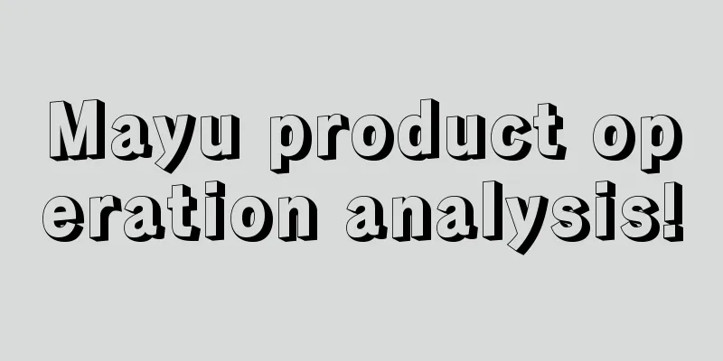 Mayu product operation analysis!