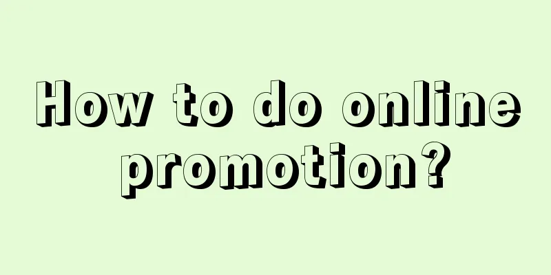 How to do online promotion?