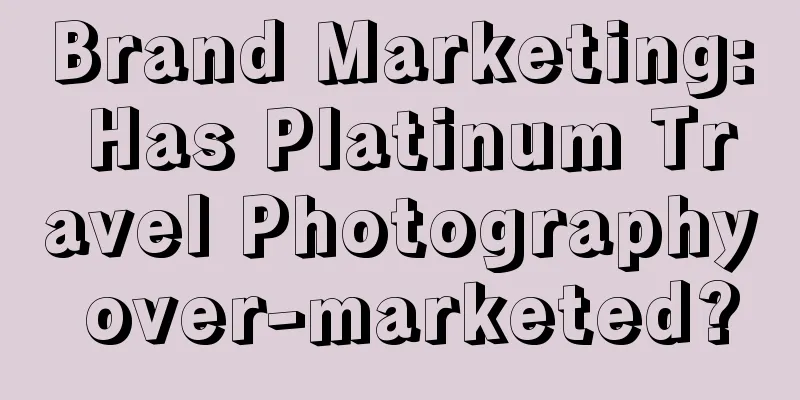 Brand Marketing: Has Platinum Travel Photography over-marketed?