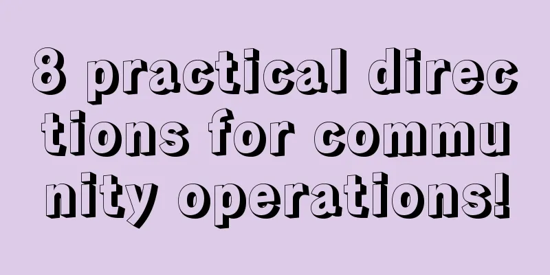 8 practical directions for community operations!