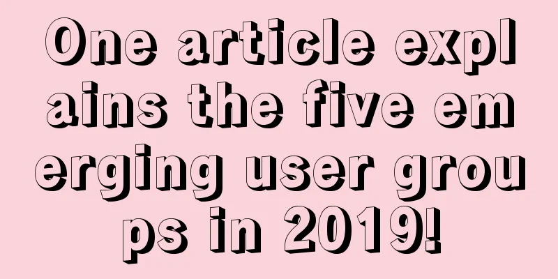 One article explains the five emerging user groups in 2019!