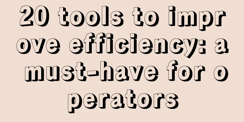 20 tools to improve efficiency: a must-have for operators