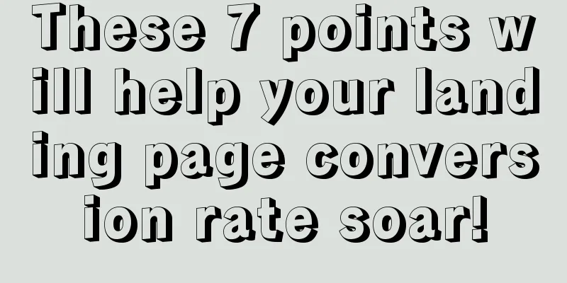 These 7 points will help your landing page conversion rate soar!