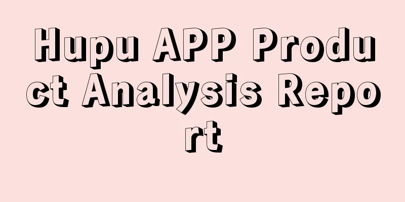 Hupu APP Product Analysis Report