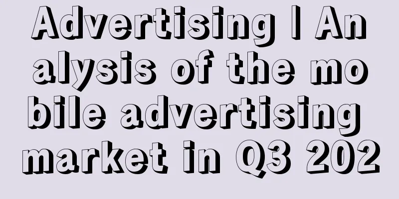 Advertising | Analysis of the mobile advertising market in Q3 2020