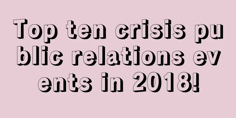 Top ten crisis public relations events in 2018!