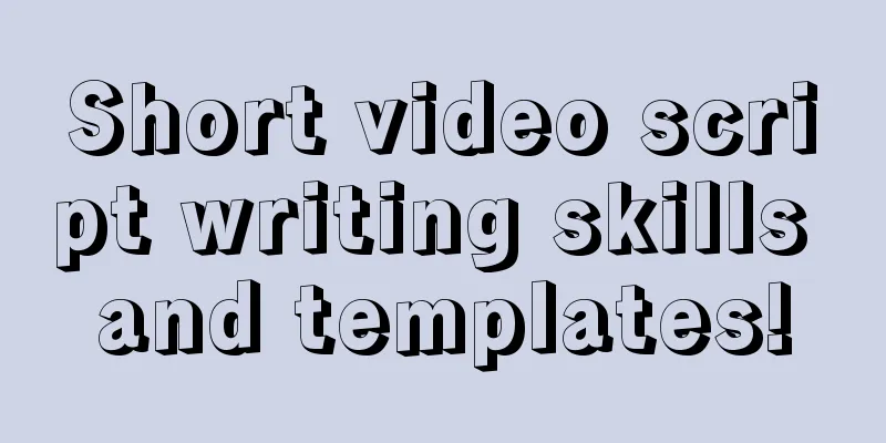 Short video script writing skills and templates!