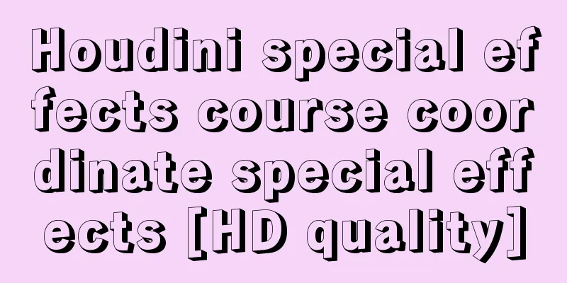 Houdini special effects course coordinate special effects [HD quality]