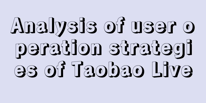 Analysis of user operation strategies of Taobao Live