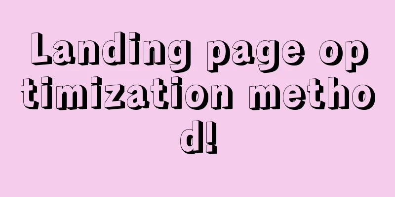 Landing page optimization method!