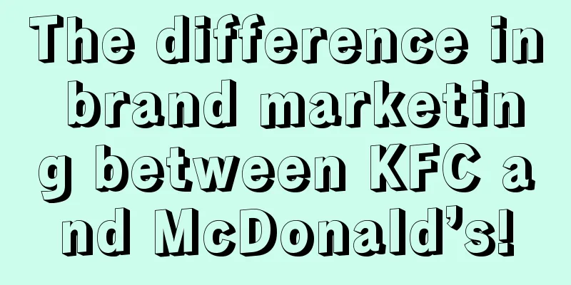 The difference in brand marketing between KFC and McDonald’s!