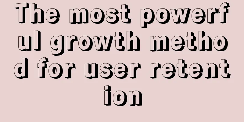 The most powerful growth method for user retention