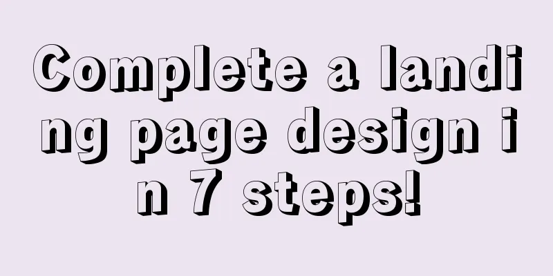 Complete a landing page design in 7 steps!